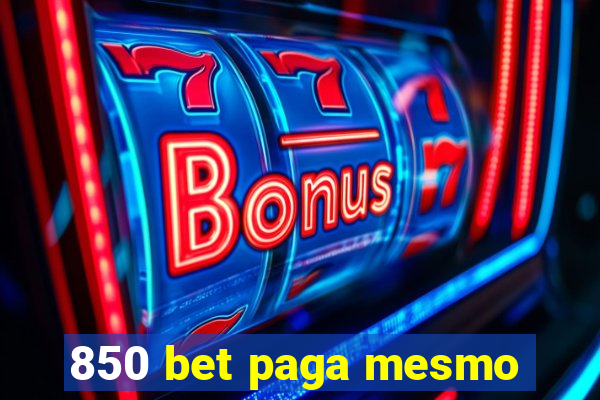 850 bet paga mesmo